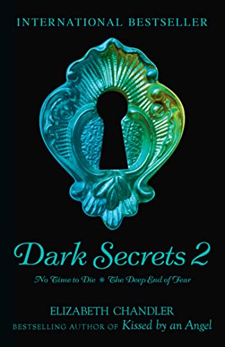 Beispielbild fr Dark Secrets: No Time to Die & The Deep End of Fear (Dark Secrets Bind Up) zum Verkauf von AwesomeBooks