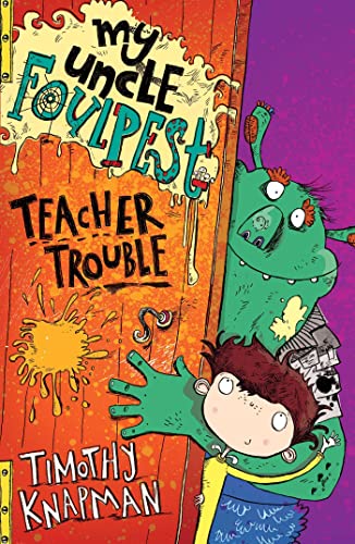 Imagen de archivo de My Uncle Foulpest: Teacher Trouble (Foulpest & Wally) a la venta por AwesomeBooks
