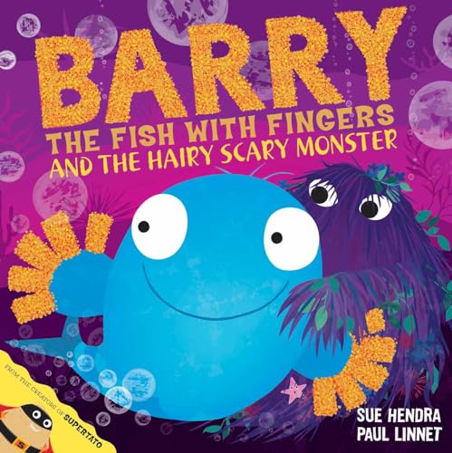 Stock image for Barry the Fish with Fingers and the Hairy Scary Monster for sale by Better World Books Ltd