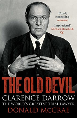 Stock image for The Old Devil: Clarence Darrow: The World's Greatest Trial Lawyer for sale by WorldofBooks