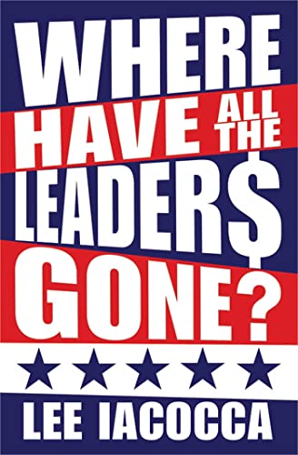 Stock image for Where Have All the Leaders Gone? for sale by Better World Books