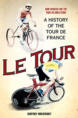 Stock image for Le Tour: A History of the Tour de France for sale by WorldofBooks