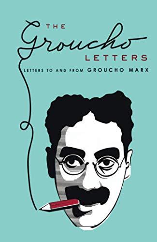 Beispielbild fr Groucho Letters: Letters to and from Groucho Marx zum Verkauf von WorldofBooks