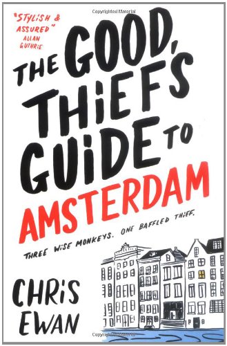 Stock image for The Good Thief's Guide to Amsterdam. Chris Ewan for sale by ThriftBooks-Atlanta