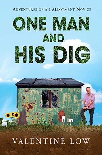 Beispielbild fr One Man and His Dig: Adventures of an Allotment Novice zum Verkauf von Reuseabook