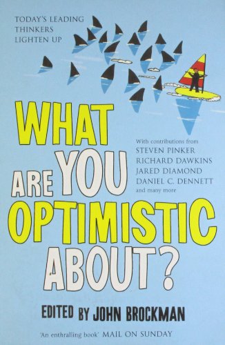 9781847391292: What Are You Optimistic About?