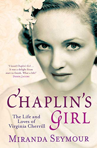 Imagen de archivo de Chaplin's Girl: The Life and Loves of Virginia Cherrill a la venta por WorldofBooks