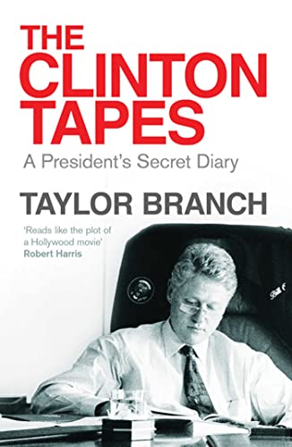 Imagen de archivo de The Clinton Tapes: Wrestling History in the White House a la venta por WorldofBooks