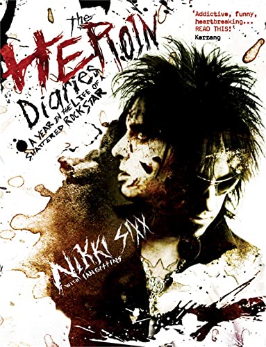 The Heroin Diaries (9781847392060) by Nikki Sixx