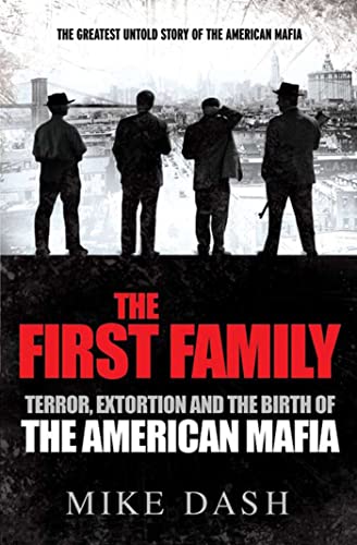 Stock image for The First Family: Terror, Extortion and the Birth of the American Mafia for sale by WorldofBooks