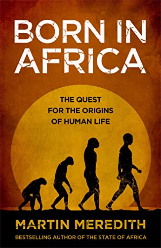 Beispielbild fr Born in Africa: The Quest for the Origins of Human Life zum Verkauf von WorldofBooks