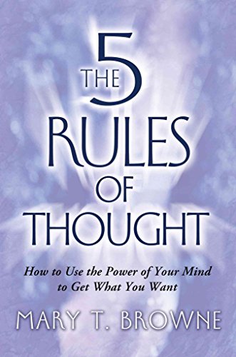 Beispielbild fr The 5 Rules of Thought: How to Use the Power of Your Mind to Get What You Want zum Verkauf von AwesomeBooks