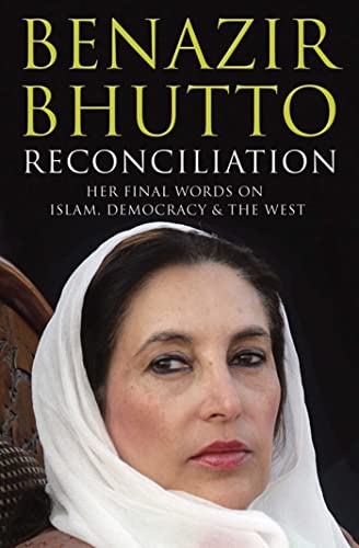 Reconciliation (9781847393197) by Benazir Bhutto