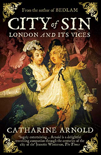 9781847393722: City of Sin: London and its Vices
