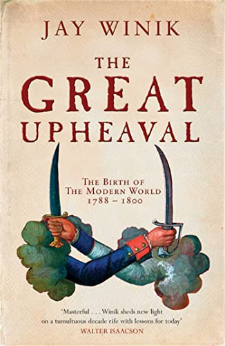 Imagen de archivo de The Great Upheaval: The Birth of the Modern World, 1788-1800 a la venta por Reuseabook