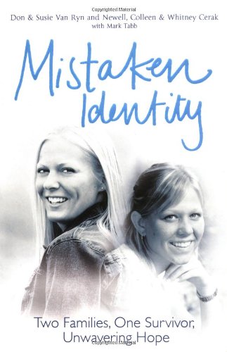 Beispielbild fr Mistaken Identity : Two Families, One Survivor, Unwavering Hope zum Verkauf von Better World Books