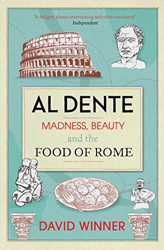 9781847394422: Al Dente: Madness, Beauty and the Food of Rome
