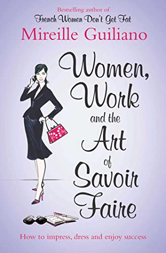 Beispielbild fr Women, Work, and the Art of Savoir Faire: Business Sense & Sensibility zum Verkauf von WorldofBooks
