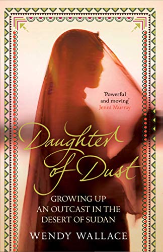 Stock image for Daughter of Dust: Growing up an Outcast in the Desert of Sudan for sale by WorldofBooks