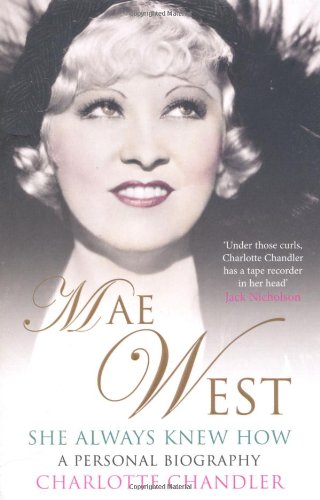 Imagen de archivo de She Always Knew How: Mae West a la venta por dsmbooks