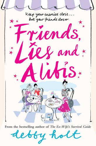 Beispielbild fr Friends, Lies and Alibis zum Verkauf von Better World Books