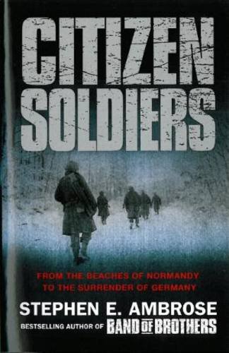 Beispielbild fr Citizen Soldiers zum Verkauf von SecondSale