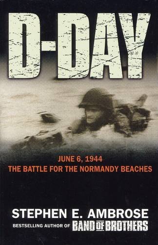 Stock image for D-Day - 6 June, 1944: The Climactic Battle of World War II for sale by HPB-Ruby