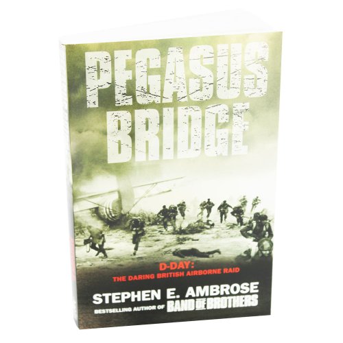 Stock image for Pegasus Bridge - 6 June, 1944 for sale by WorldofBooks