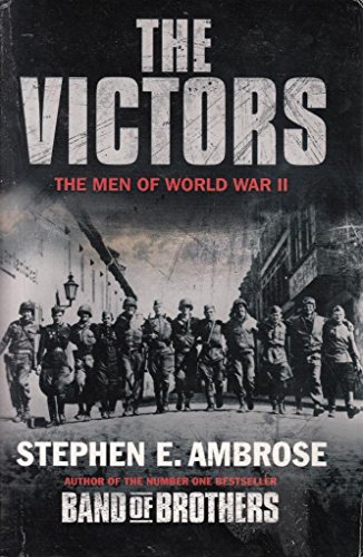 Beispielbild fr THE VICTORS: Eisenhower and his boys, the men of WW II. zum Verkauf von Wonder Book