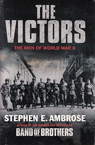 Stock image for The Victors: The Men of World War II for sale by SecondSale