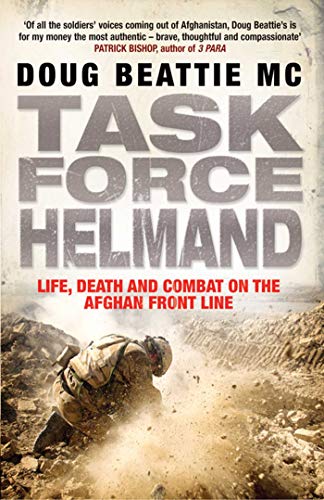 9781847397904: Task Force Helmand: A Soldier's Story of Life, Death and Combat on the Afghan Front Line