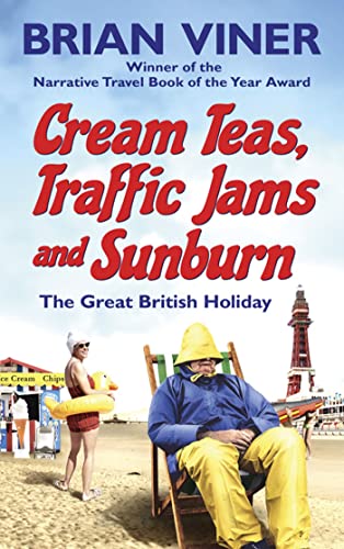 9781847398772: Cream Teas, Traffic Jams and Sunburn: The Great British Holiday [Idioma Ingls]