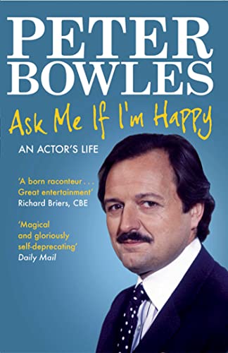 Beispielbild fr Ask Me if I'm Happy: An Actor's Life zum Verkauf von WorldofBooks