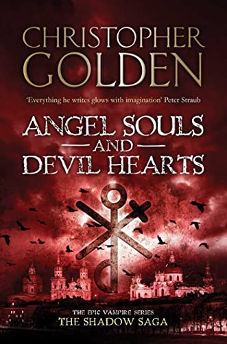 Angel Souls and Devil Hearts (Shadow Saga) (9781847399250) by Christopher Golden