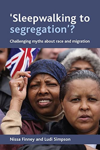 Stock image for Sleepwalking to segregation'?: Challenging myths about race and migration for sale by Books From California