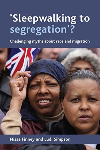 9781847420077: 'Sleepwalking to segregation'?: Challenging myths about race and migration