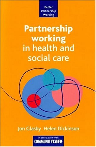 Stock image for Partnership working in health and social care (Better Partnership Working) for sale by MusicMagpie