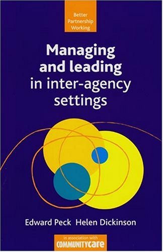 Stock image for Managing and Leading in Inter-Agency Settings for sale by Better World Books