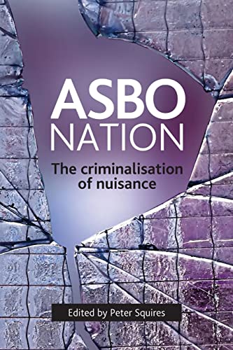 Stock image for ASBO nation: The criminalisation of nuisance for sale by WorldofBooks