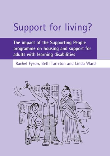 Beispielbild fr Support for living?: The impact of the Supporting People programme on housing and support for adults with learning disabilities zum Verkauf von Books From California