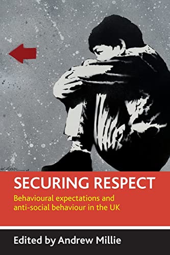 Immagine dell'editore per Securing Respect : Behavioural Expectations and Anti-Social Behaviour in the UK venduto da Better World Books Ltd