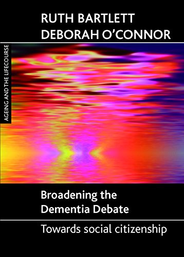 Beispielbild fr Broadening the Dementia Debate: Towards social citizenship zum Verkauf von Anybook.com