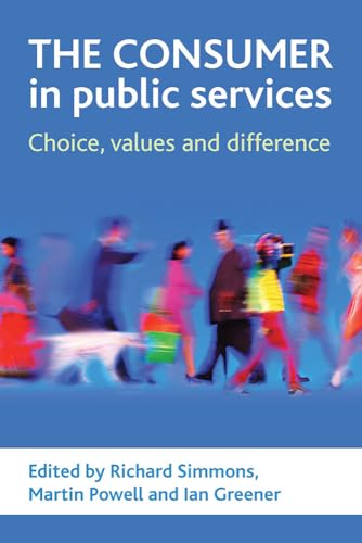 Beispielbild fr The consumer in public services: Choice, values and difference zum Verkauf von WorldofBooks