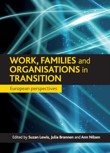 Imagen de archivo de Work, families and organisations in transition: European Perspectives a la venta por WorldofBooks