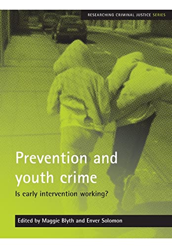 Stock image for Prevention and Youth Crime: Is Early Intervention Working? for sale by Anybook.com