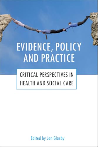 9781847422842: Evidence, policy and practice: Critical perspectives in health and social care