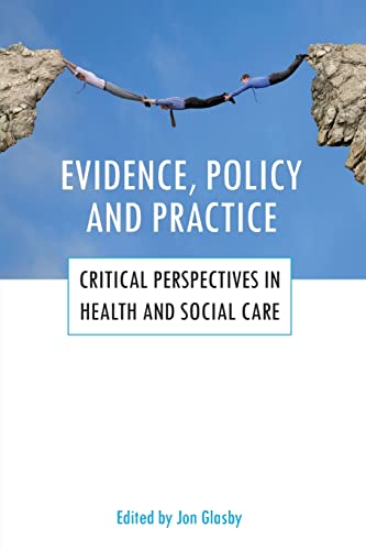 9781847422842: Evidence, policy and practice: Critical perspectives in health and social care