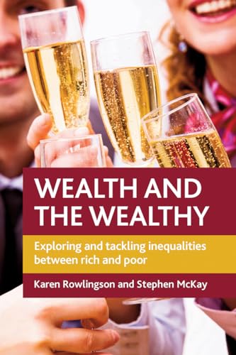 Stock image for Wealth and the Wealthy for sale by Blackwell's