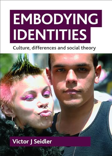 Beispielbild fr Embodying identities: Culture, differences and social theory zum Verkauf von MusicMagpie