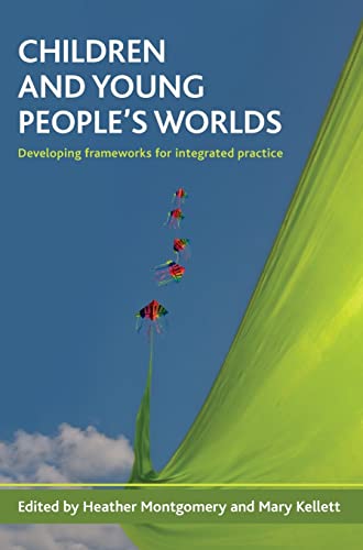 Imagen de archivo de Children and Young People's Worlds : Developing Frameworks for Integrated Practice a la venta por Better World Books